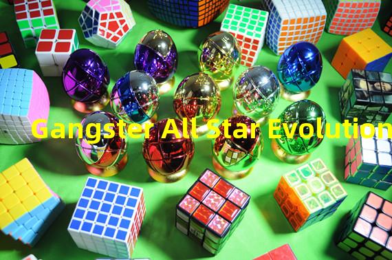 Gangster All Star Evolution系列NFT近24小时交易额增幅超300%