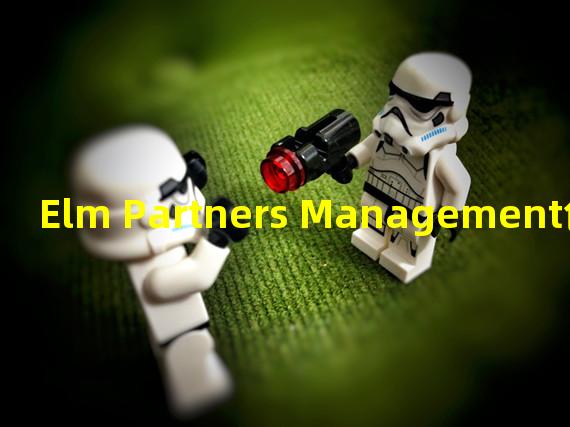 Elm Partners Management创始人:SBF的风险承受能力是一个大危险信号