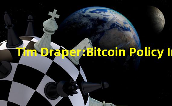 Tim Draper:Bitcoin Policy Institute正在寻求捐款