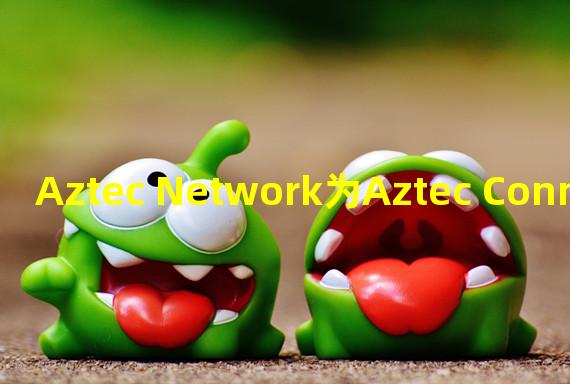 Aztec Network为Aztec Connect开发者启动本地开发环境