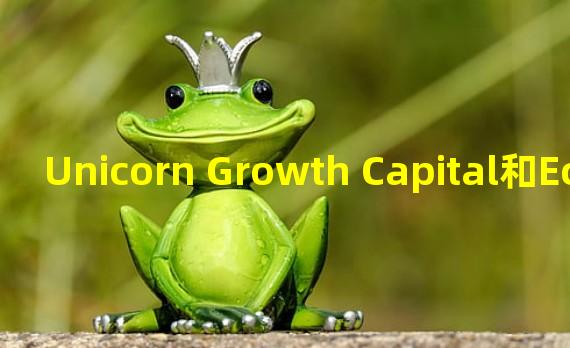 Unicorn Growth Capital和EchoVC加入Celo基金会