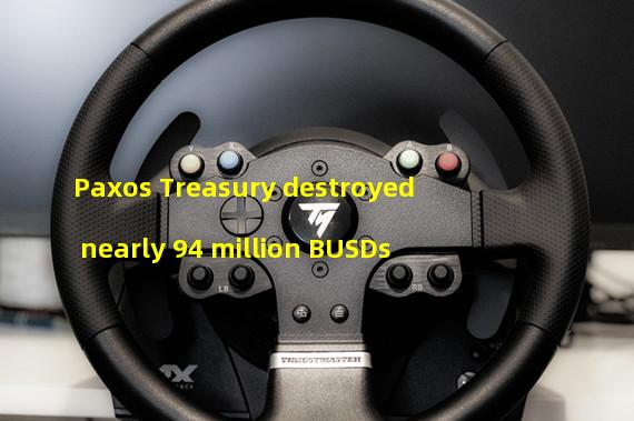 Paxos Treasury destroyed nearly 94 million BUSDs