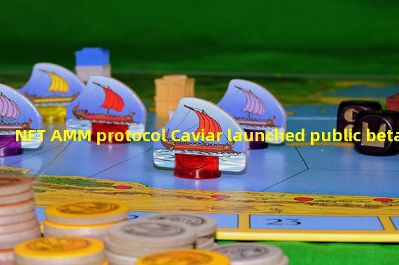 NFT AMM protocol Caviar launched public beta