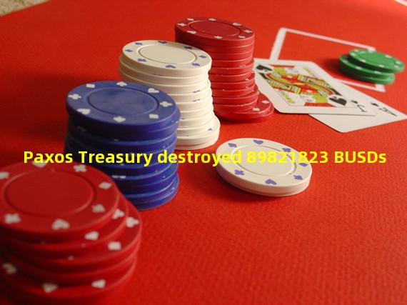 Paxos Treasury destroyed 89821823 BUSDs