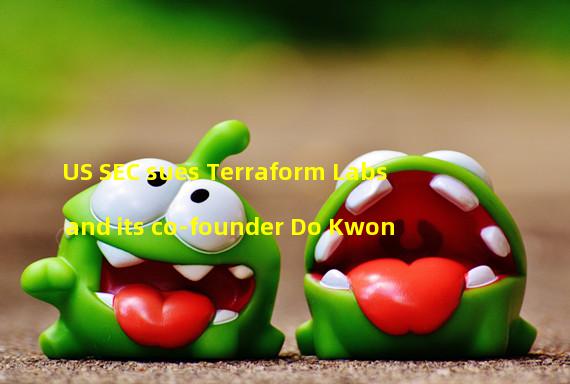 US SEC sues Terraform Labs and its co-founder Do Kwon