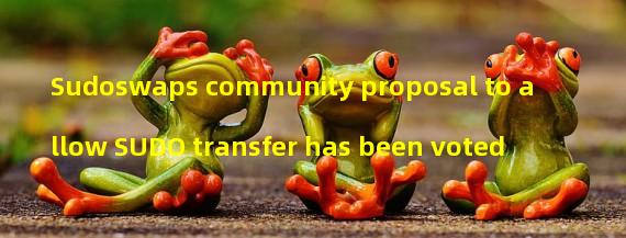 Sudoswaps community proposal to allow SUDO transfer has been voted