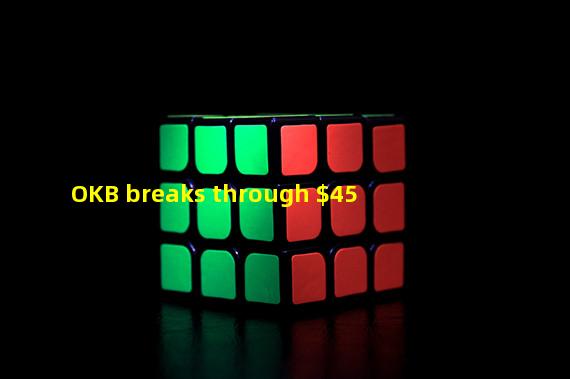 OKB breaks through $45