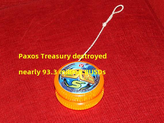 Paxos Treasury destroyed nearly 93.3 million BUSDs