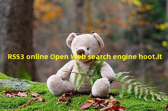 RSS3 online Open Web search engine hoot.it