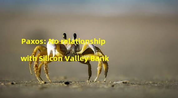 Paxos: No relationship with Silicon Valley Bank