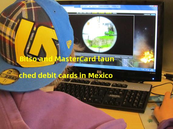 Bitso and MasterCard launched debit cards in Mexico