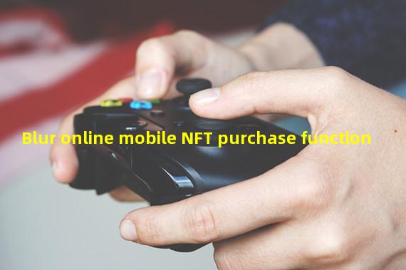 Blur online mobile NFT purchase function