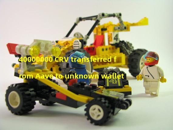 40000000 CRV transferred from Aave to unknown wallet