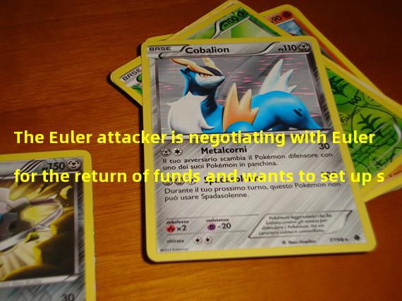 The Euler attacker is negotiating with Euler for the return of funds and wants to set up secure communication