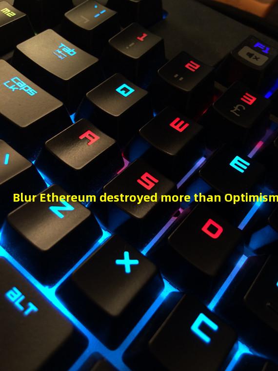 Blur Ethereum destroyed more than Optimism