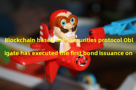 Blockchain based debt securities protocol Obligate has executed the first bond issuance on the Polygon blockchain
