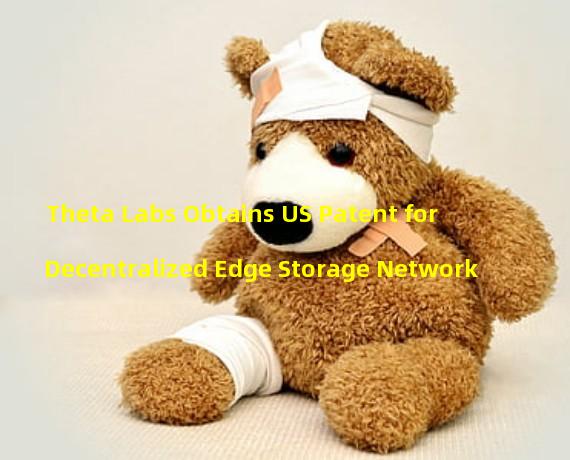 Theta Labs Obtains US Patent for Decentralized Edge Storage Network