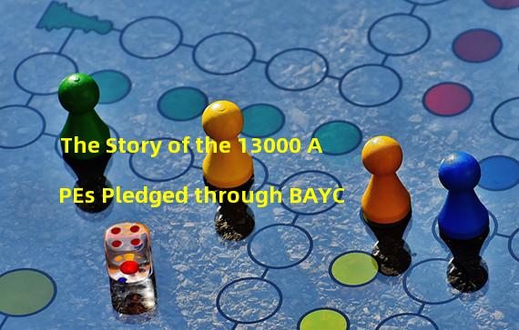 The Story of the 13000 APEs Pledged through BAYC #9061