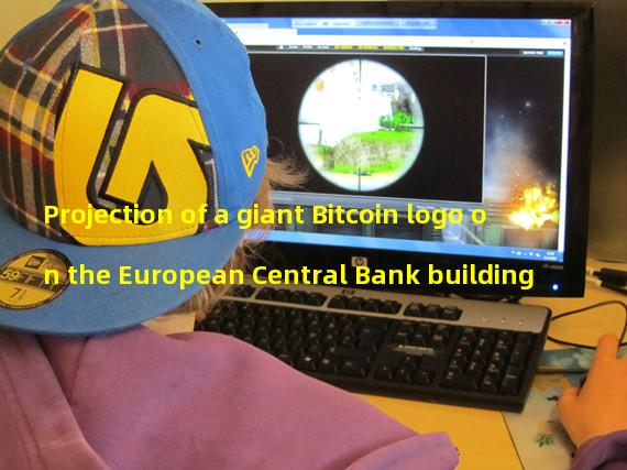 Projection of a giant Bitcoin logo on the European Central Bank building