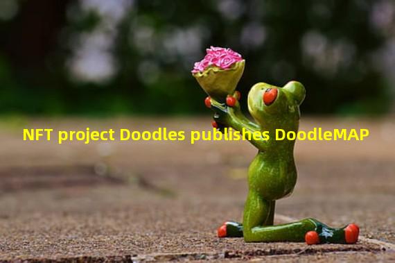 NFT project Doodles publishes DoodleMAP
