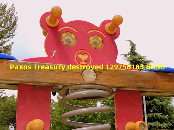 Paxos Treasury destroyed 129756185 BUSD