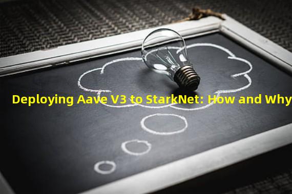 Deploying Aave V3 to StarkNet: How and Why?