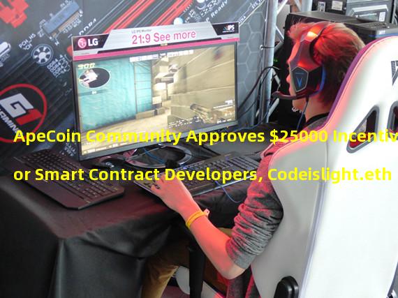 ApeCoin Community Approves $25000 Incentive for Smart Contract Developers, Codeislight.eth