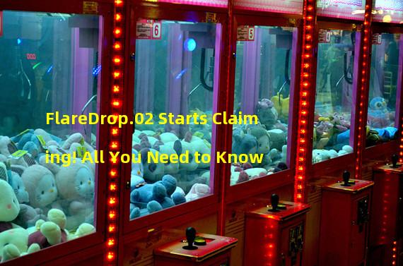 FlareDrop.02 Starts Claiming! All You Need to Know