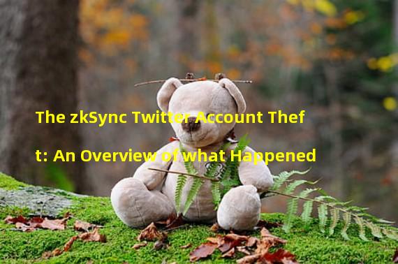 The zkSync Twitter Account Theft: An Overview of what Happened