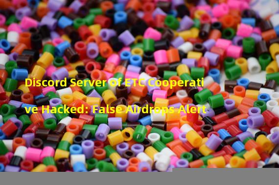 Discord Server of ETC Cooperative Hacked: False Airdrops Alert