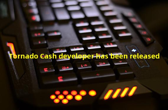 Tornado Cash developer has been released