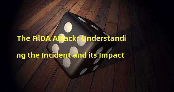 The FilDA Attack: Understanding the Incident and its Impact