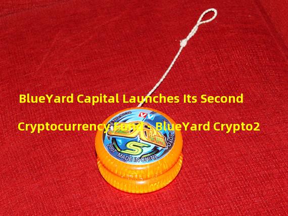 BlueYard Capital Launches Its Second Cryptocurrency Fund - BlueYard Crypto2