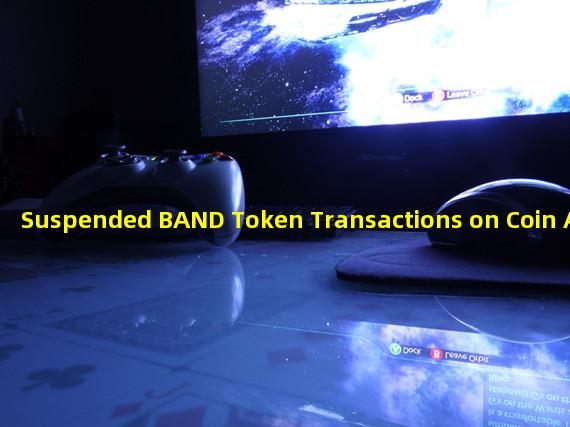 Suspended BAND Token Transactions on Coin An