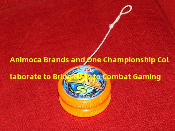 Animoca Brands and One Championship Collaborate to Bring NFTs to Combat Gaming