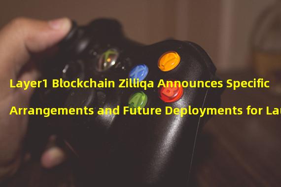 Layer1 Blockchain Zilliqa Announces Specific Arrangements and Future Deployments for Launching EVM on Main Network 