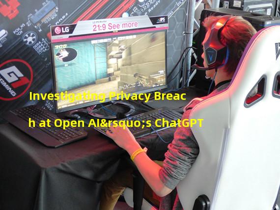 Investigating Privacy Breach at Open AI’s ChatGPT