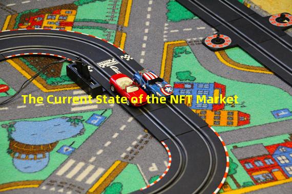 The Current State of the NFT Market