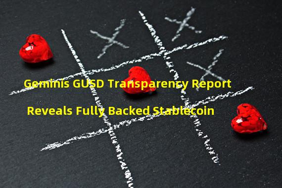 Geminis GUSD Transparency Report Reveals Fully Backed Stablecoin