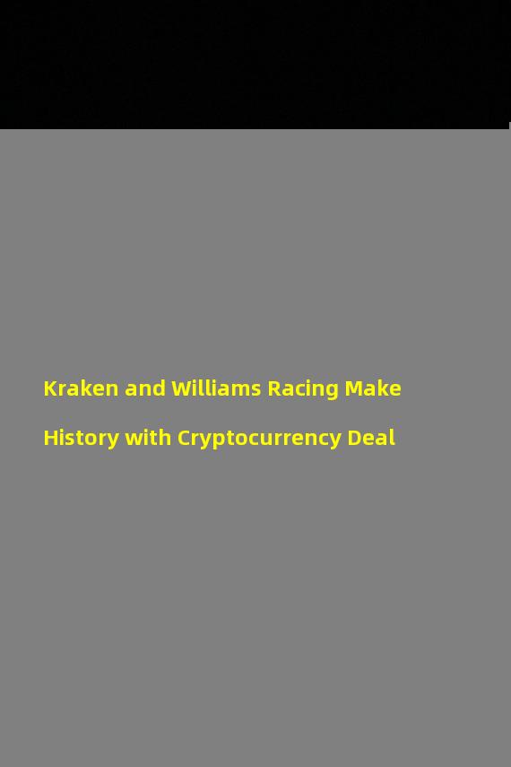 Kraken and Williams Racing Make History with Cryptocurrency Deal
