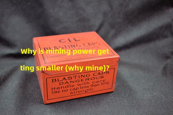 Why is mining power getting smaller (why mine)?