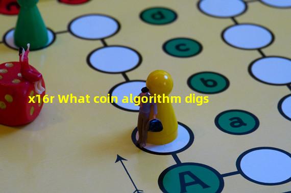 x16r What coin algorithm digs