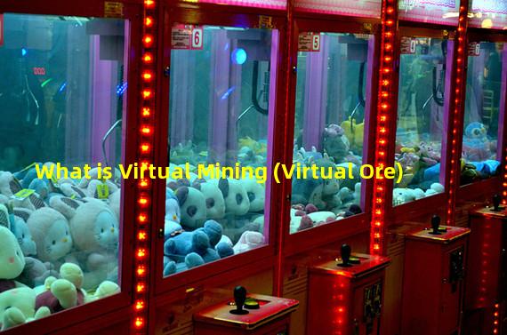 What is Virtual Mining (Virtual Ore)