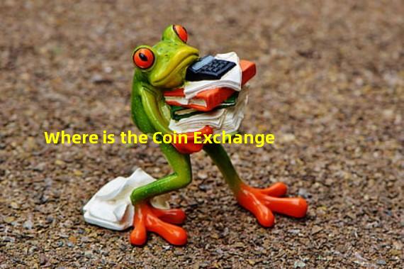 Where is the Coin Exchange