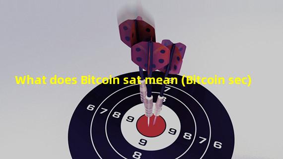 What does Bitcoin sat mean (Bitcoin sec)