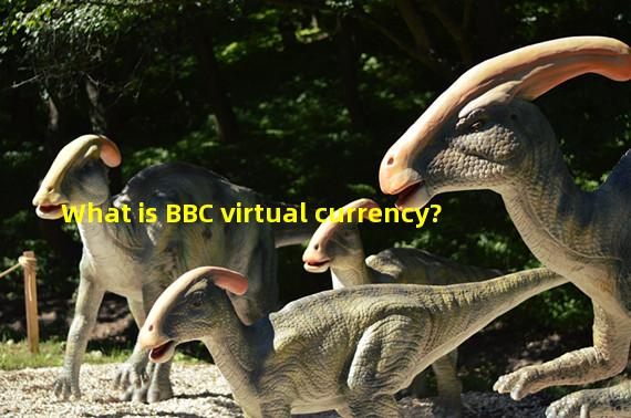 What is BBC virtual currency?