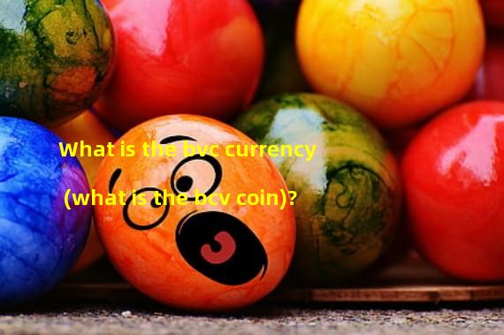 What is the bvc currency (what is the bcv coin)? 