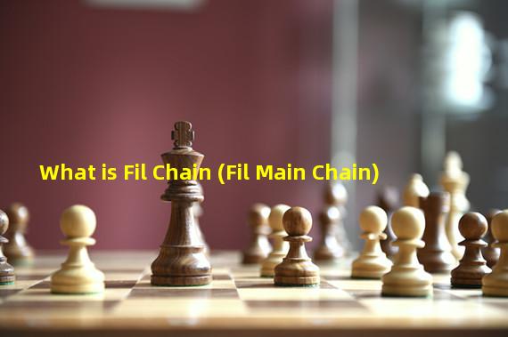 What is Fil Chain (Fil Main Chain)