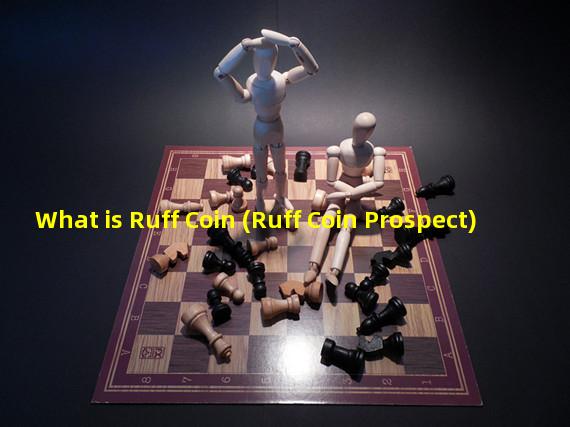 What is Ruff Coin (Ruff Coin Prospect)