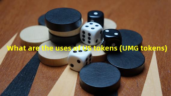 What are the uses of US tokens (UMG tokens)